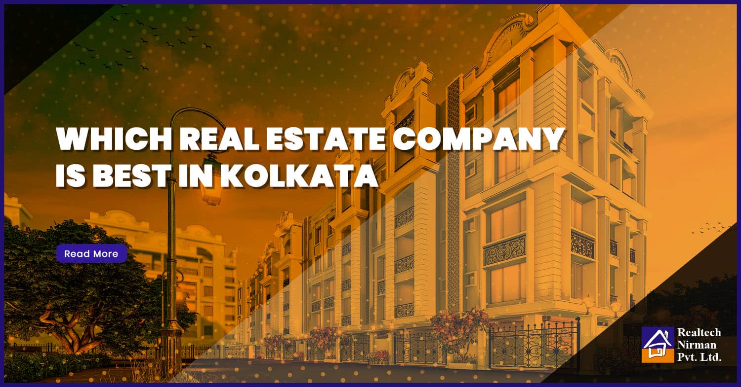 Which real estate company is best in Kolkata