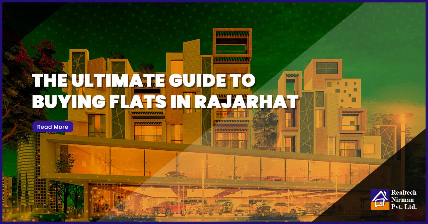 The Ultimate Guide to Buying Flats in Newtown Rajarhat: Tips, Tricks, and Considerations