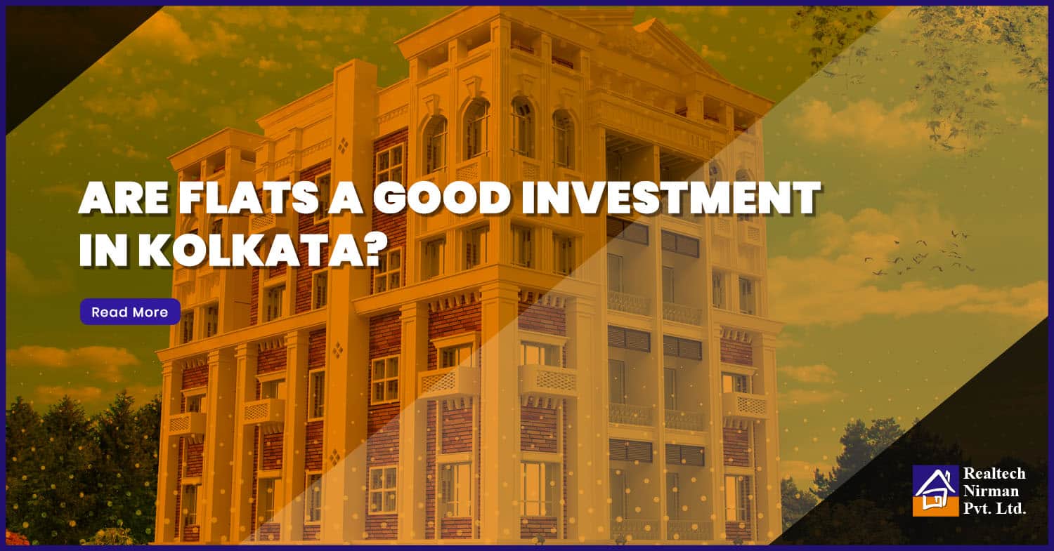 Are flats a good investment in Kolkata?