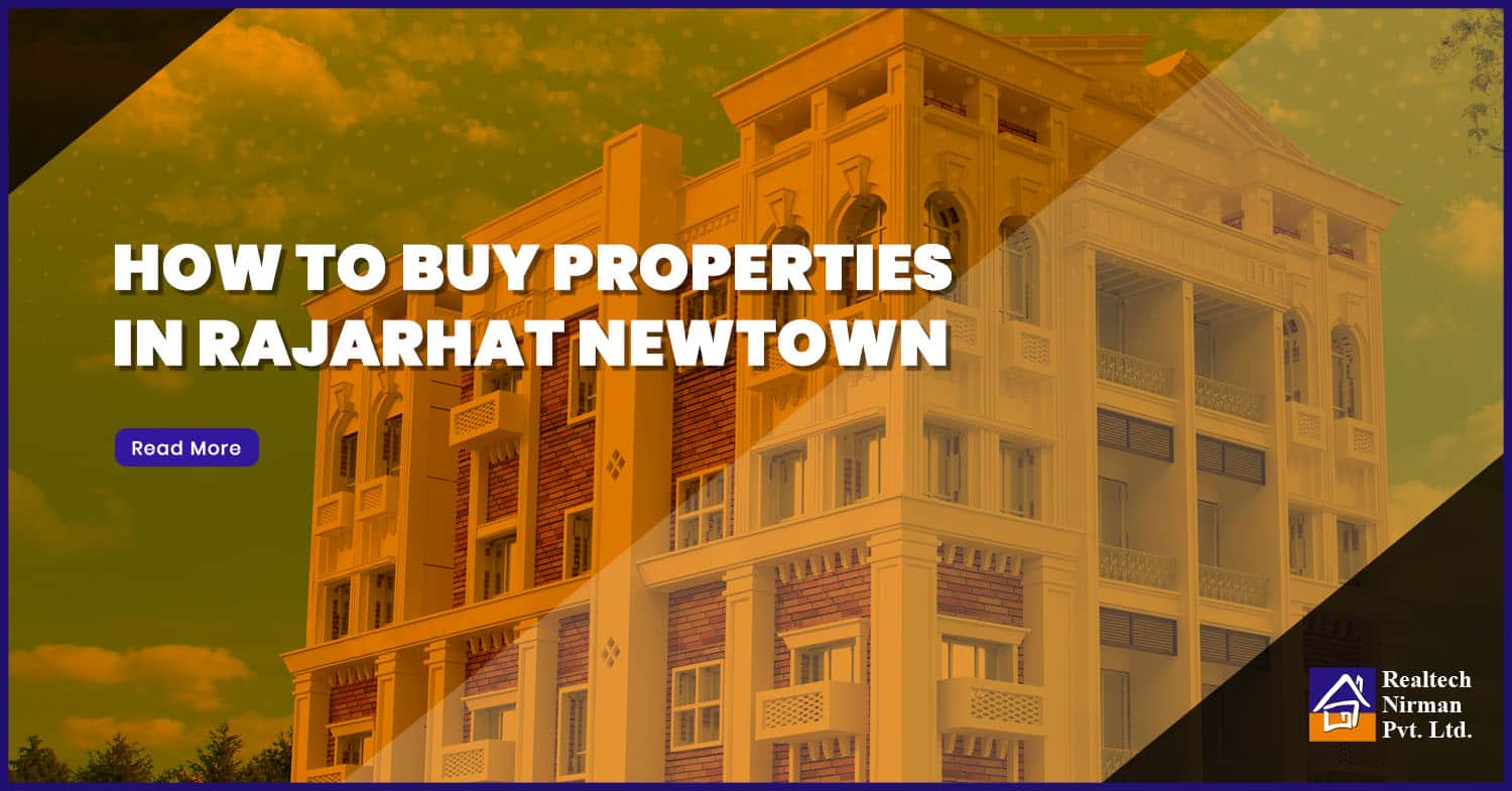 How to Buy Properties in Rajarhat Newtown